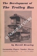 The Development of The Trolley Bus /  The Trolley-Bus 1882 - 1966 by BREARLEY, Harold